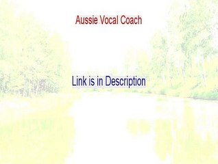 Aussie Vocal Coach Reviewed [Watch this 2015]
