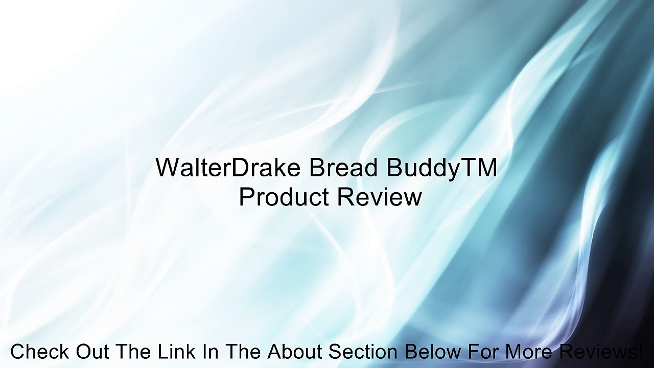 WalterDrake Bread BuddyTM Review