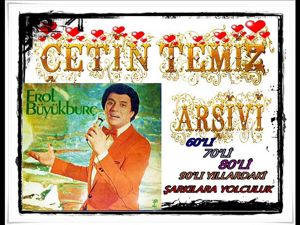 EROL BÜYÜKBURÇ ʆʆʆʆʆ HE GÖNÜL HE
