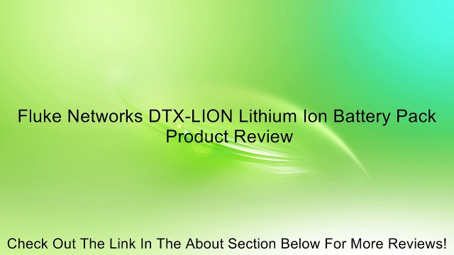 Fluke Networks DTX-LION Lithium Ion Battery Pack Review