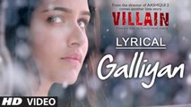 Galliyan Full HD Song - Ek Villain