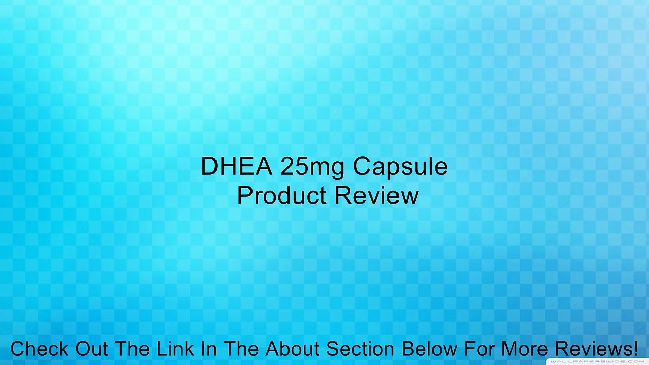DHEA 25mg Capsule Review