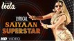 'Saiyaan Superstar' Full Song with Lyrics | Sunny Leone | Tulsi Kumar | Ek Paheli Leela