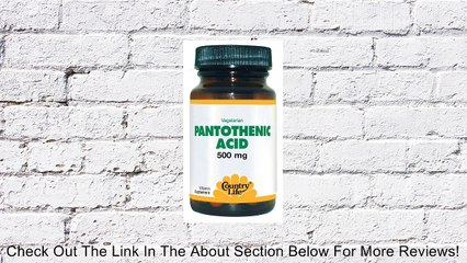Country Life Pantothenic Acid, 500 mg, 60-Count Review
