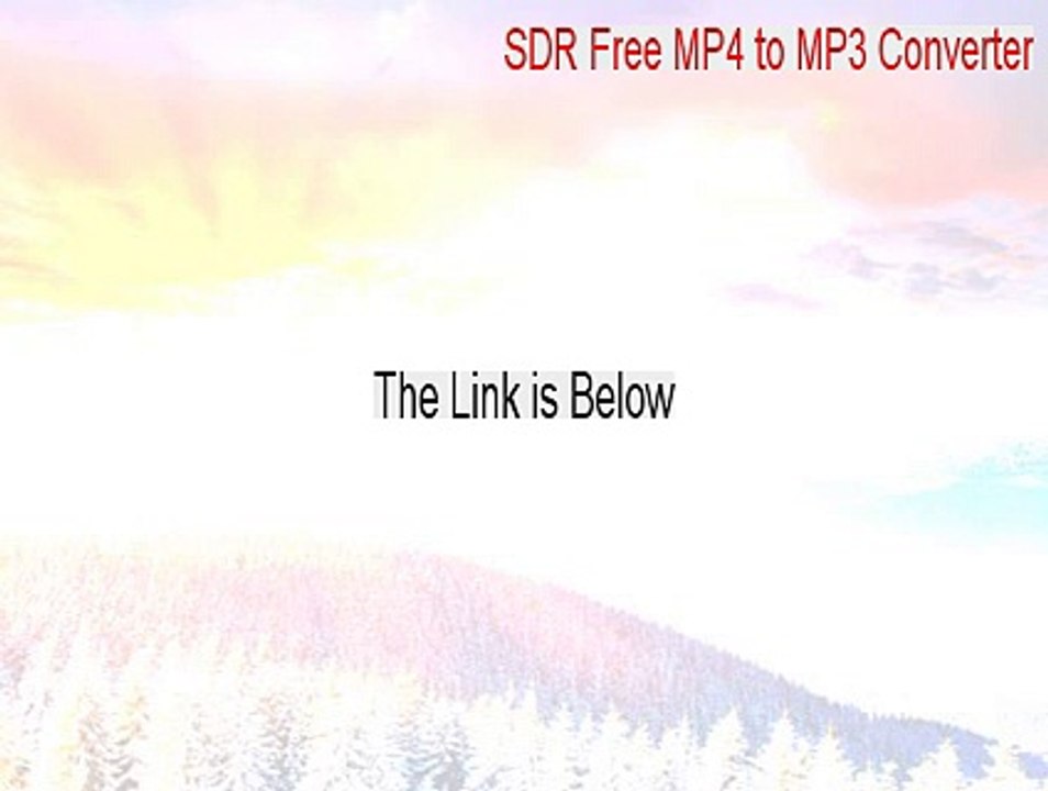 SDR Free MP4 to MP3 Converter Full Download - Download Here