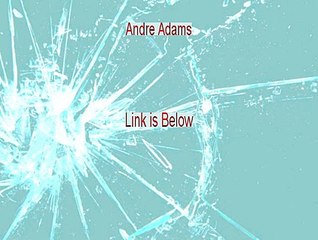 Andre Adams Reviews [My Review]
