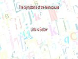 The Symptoms of the Menopause Reviews - Video Review