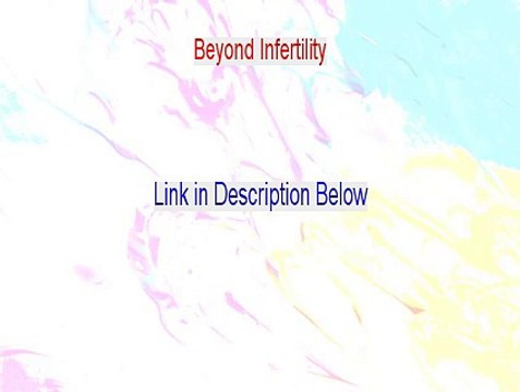 Beyond Infertility Free PDF (Get It Now)