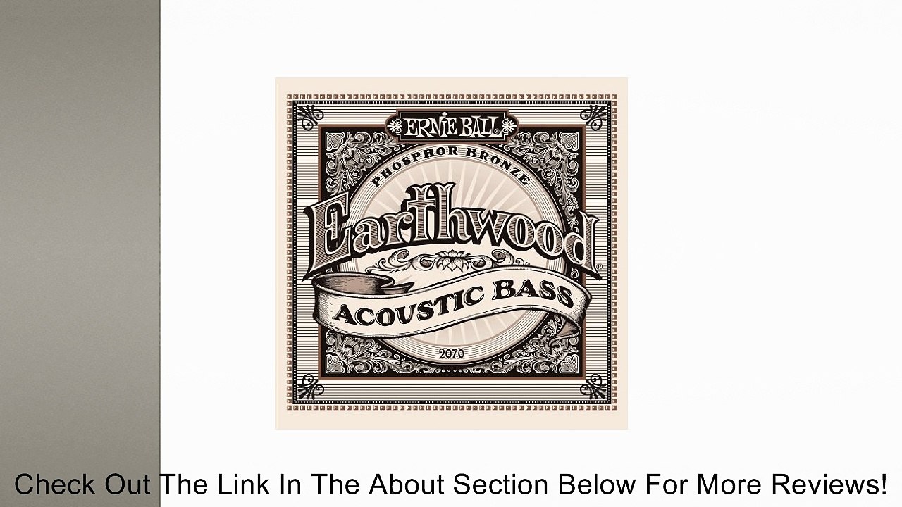 Ernie Ball 2070 Earthwood Phosphor Bronze Acoustic Bass String Set (45 - 95) Review