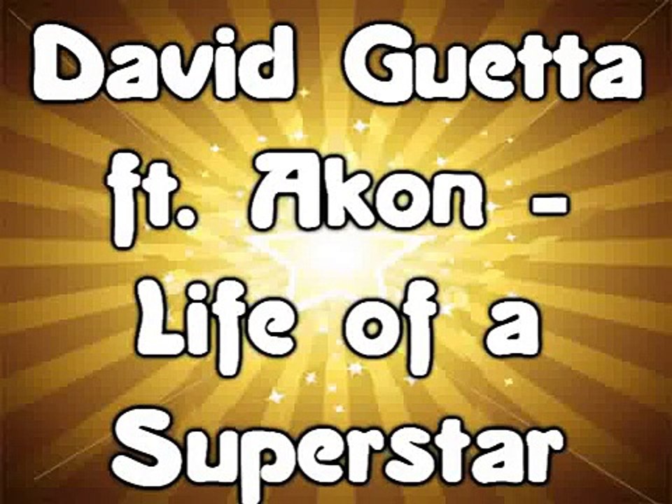 David Guetta ft. Akon - Life Of A Superstar (Lyrics)