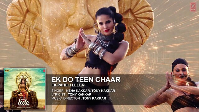 'Ek Do Teen Chaar' Full Song (Audio) _ Sunny Leone _ Neha Kakkar, Tony Kakkar _ Ek Paheli Leela