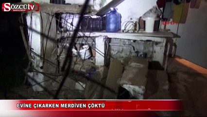 Evine çıkarken merdiven çöktü