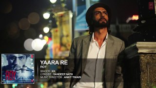 Yaara Re Full AUDIO SONG - Roy