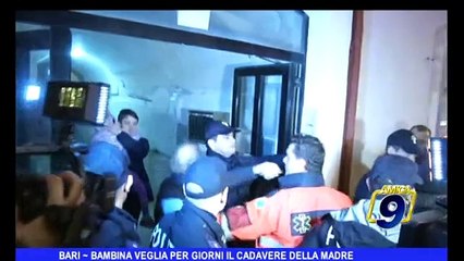 BARI | Bambina veglia per giorni il cadavere della madre