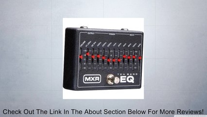 MXR 10 Band Graphic EQ w/ 18V power supply Review
