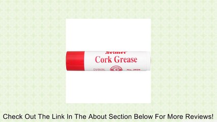 Selmer Cork Grease (Tube) Review
