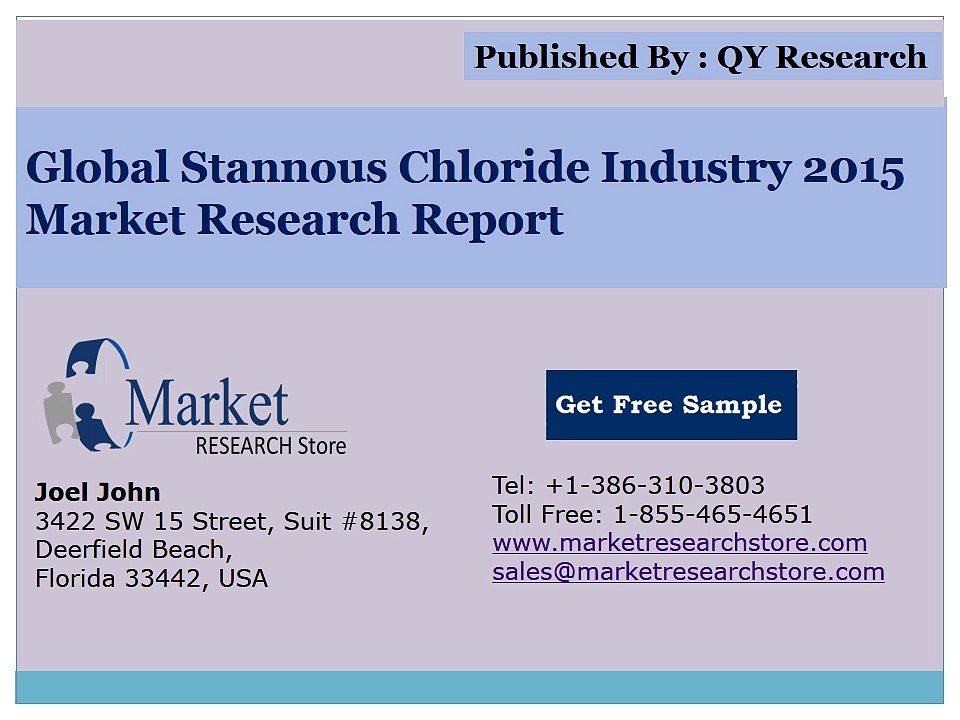 Global Stannous Chloride Industry 2015 Market Outlook Production Trend Opportunity