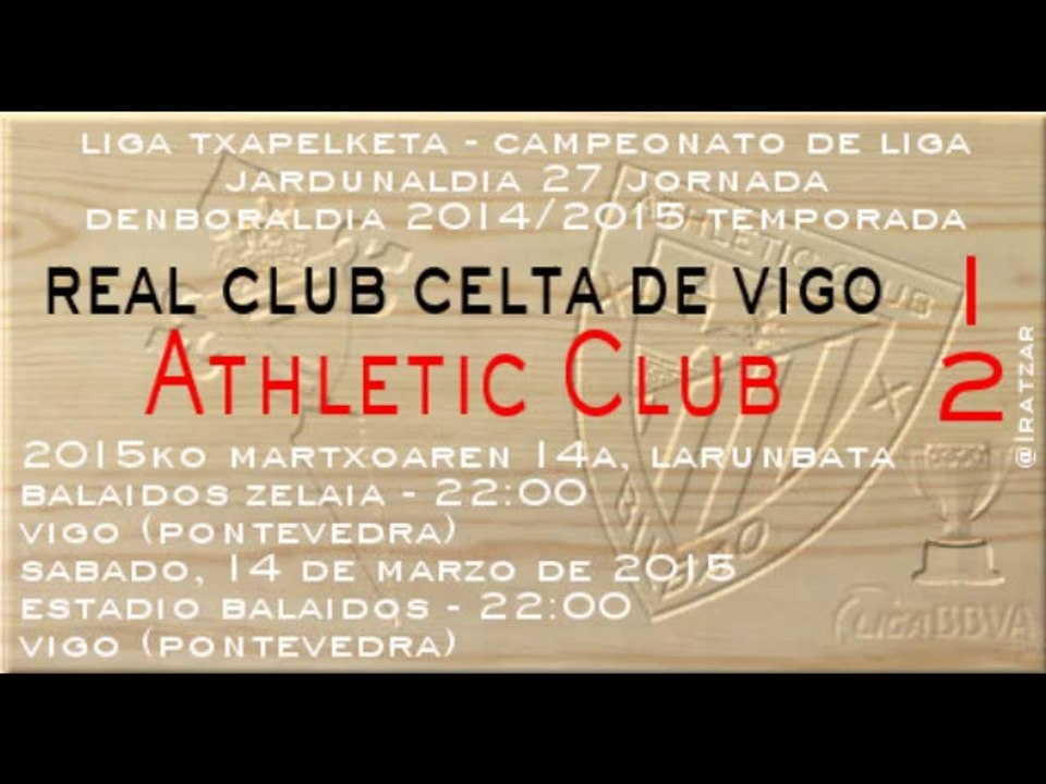 Jor.27: RC Celta de Vigo 1 - Athletic 2 (14/03/15)