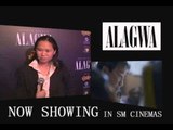 Alagwa (Now showing in SM Cinemas)