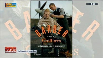 Le livre de la semaine: "Barber Coiffures, histoires de coupes" (4/5) - 15/03
