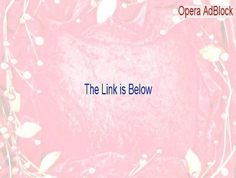 Opera AdBlock Key Gen - opera adblock youtube ads 2015