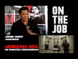 OTJ - On The Job (Direk Onat Diaz at Direk Cathy Garcia-Molina) NOW SHOWING!