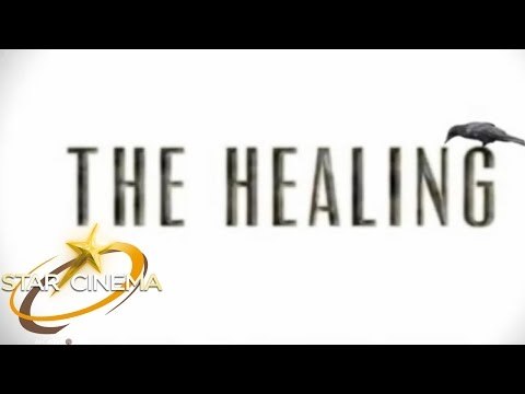THE HEALING (Matanggap ang hindi dapat matanggap!)