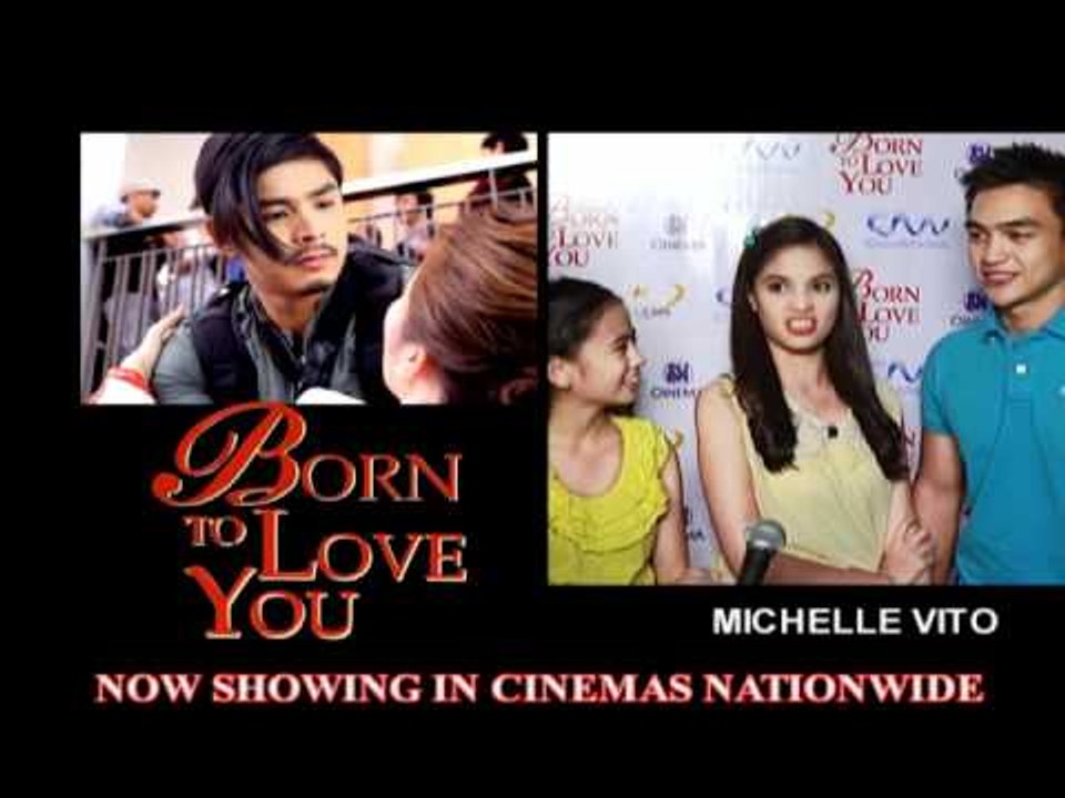 BORN TO LOVE YOU now showing! Buong Pilipinas alam na alam na!