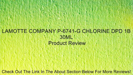 LAMOTTE COMPANY P-6741-G CHLORINE DPD 1B 30ML Review