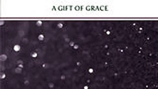 Download A Gift Of Grace ebook {PDF} {EPUB}