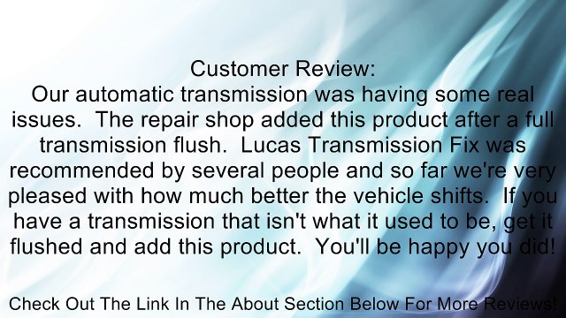 Lucas Transmission Fix with ATF Conditioner 24 oz. Review