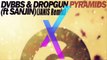DVBBS _ Dropgun - Pyramids ft. Sanjin (JANIS Remix)
