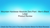 Mountain Hardwear Absolute Zero Pant - Men's Black Large Review