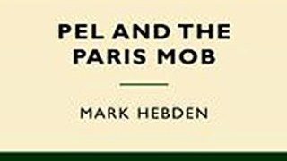 Download Pel and the Paris Mob ebook {PDF} {EPUB}