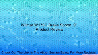 Wilmar W179C Brake Spoon, 9