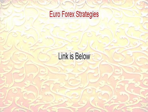 Euro Forex Strategies Review [Watch this]