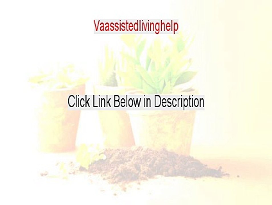 Vaassistedlivinghelp Download Free - Download Here
