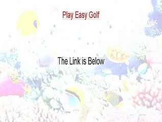 Play Easy Golf Reviews - Watch this