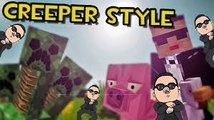 Minecraft  CREEPER STYLE (Parodia PSY - GANGNAM STYLE)