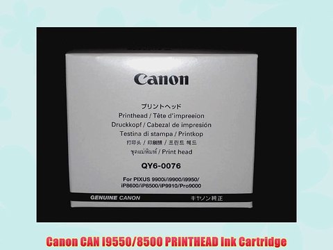 Canon CAN I9550/8500 PRINTHEAD Ink Cartridge