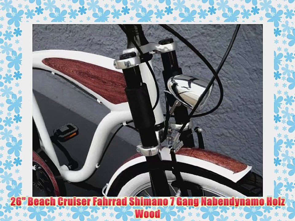 26 Beach Cruiser Fahrrad Shimano 7 Gang Nabendynamo Holz Wood