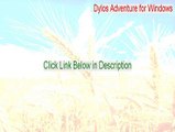 Dylos Adventure for Windows Full Download - Dylos Adventure for Windows