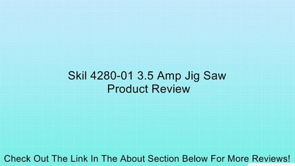 Skil 4280-01 3.5 Amp Jig Saw Review