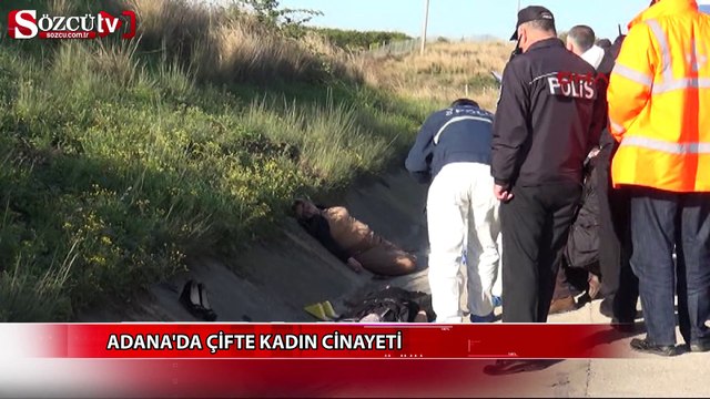 Adana'da çifte kadın cinayeti