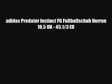adidas Predator Instinct FG Fu?ballschuh Herren 10.5 UK - 45.1/3 EU