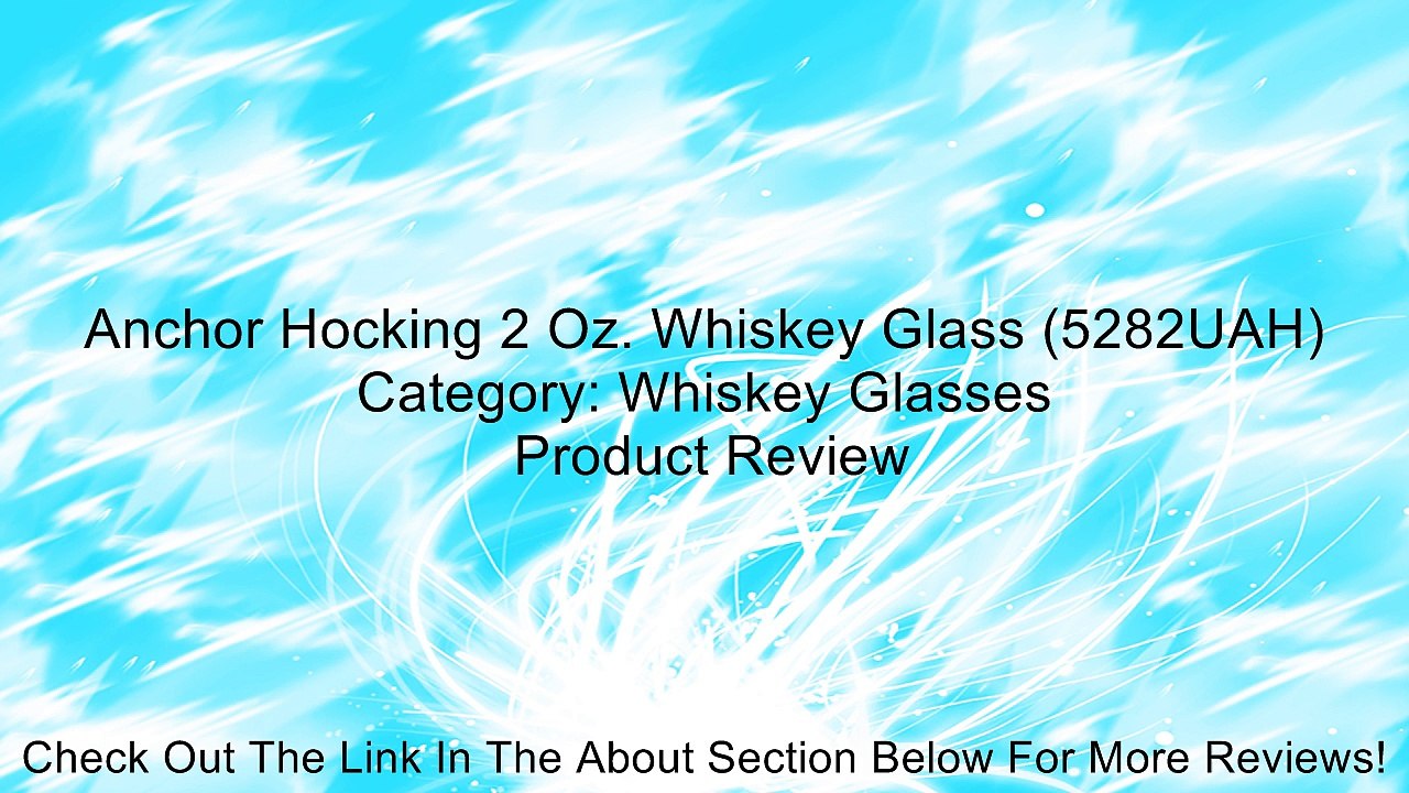 Anchor Hocking 2 Oz. Whiskey Glass (5282UAH) Category: Whiskey Glasses Review