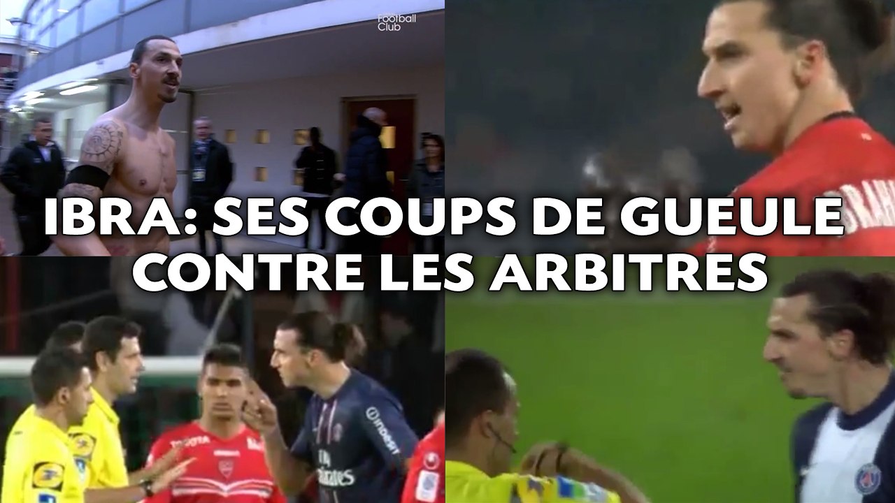 Zlatan Ibrahimovic Ses coups de gueule contre les arbitres