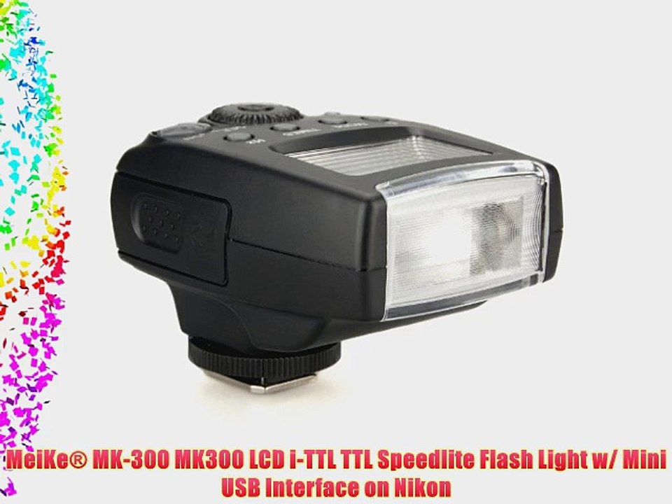 MeiKe? MK-300 MK300 LCD i-TTL TTL Speedlite Flash Light w/ Mini USB Interface on Nikon