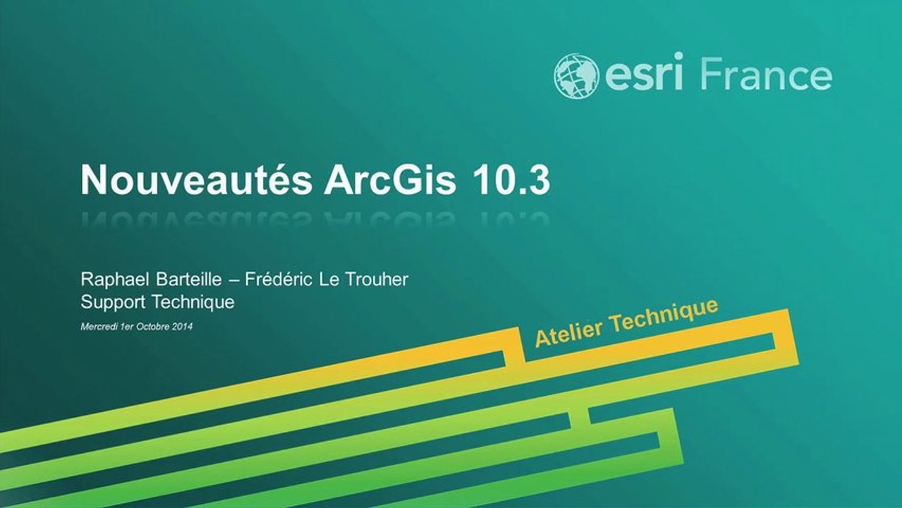 Atelier nouveautés d'ArcGIS 10.3 SIG 2014