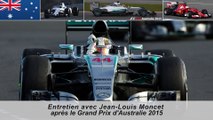 Entretien avec Jean-Louis Moncet après le Grand Prix d'Australie 2015